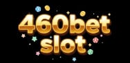 460bet slot